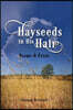 Hayseeds in his Hair: Poems and Prose by George B Smith
