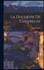 La Duchesse De Chevreuse