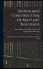 Design and Construction of Military Buildings: A Handbook for the use of Royal Engineer Officers and Their Staff