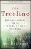 The Treeline: The Last Forest and the Future of Life on Earth