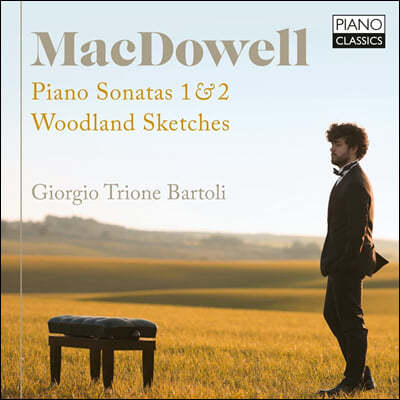 에드워드 맥도웰: 피아노 소나타 (Edward MacDowell: Piano Sonatas, Woodland Sketches)