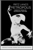 Fritz Lang's Metropolis: Cinematic Visions of Technology and Fear