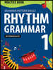 Rhythm Grammar Intermediate Practice Book 1