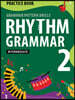 Rhythm Grammar Intermediate Practice Book 2