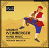Gottlieb Wallisch 바인베르거: 피아노 작품 (Jaromir Weinberger: Piano Music)
