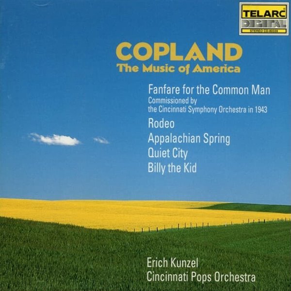 코플랜드 (Aaron Copland) : The Music Of America (아메리카의 음악) - 쿤젤 (Erich Kunzel)