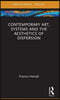 Contemporary Art, Systems and the Aesthetics of Dispersion