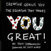 Creative Genius You: The Equation That Makes You Great!