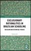 Exclusionary Rationalities in Brazilian Schooling