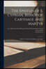 The Epistles of S. Cyprian, Bishop of Carthage and Martyr: With the Council of Carthage on the Bapt
