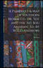 A Pamphlet & Map of Southern Morocco, Or, 'sus' and the 'ait Bou Amaran', Ed. by W.H.C. Andrews