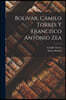 Bolivar, Camilo Torres y Francisco Antonio Zea