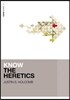 Know the Heretics