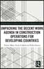 Unpacking the Decent Work Agenda in Construction Operations for Developing Countries