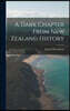 A Dark Chapter From New Zealand History