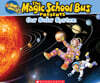 The Magic School Bus Presents: Our Solar System