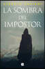 La Sombra del Impostor / The Impostor's Shadow