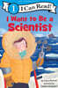 [I Can Read] Level 1 : I Want to Be a Scientist