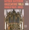 북스테후데 (Dietrich Buxtehude)  : Orgelwerke Vol.6 (오르간 작품집 6집) - 포겔 (Harald Vogel)(독일발매)