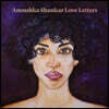 Anoushka Shankar (아누슈카 샹카르) - Love Letters [LP]