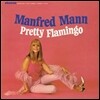 Manfred Mann - Pretty Flamingo