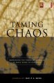 Taming Chaos: Hanessing the Power of Kabbalah to Make Sense of Our Lives