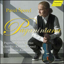 Pavel Sporcl 파가니니, 슬라비크, 에른스트, 슈니트케, 크라이슬러, 밀스타인, 쿠벨리크의 무반주 작품들 (Paganiniana: Works for Violin)