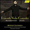 Mikhail Pochekin 멘델스존: 바이올린 협주곡 / 브루흐: 바이올린 협주곡 2번 (Mendelssohn: Violin Concerto / Bruch: Violin Concerto No.2)