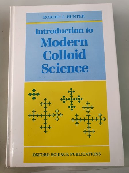 Introduction to Modern Colloid Science