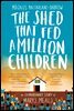 The Shed That Fed 2 Million Children