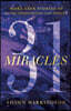 31 Miracles: More True Stories of Divine Intervention and Wonder
