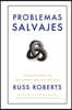 Problemas Salvajes (Wild Problems Spanish Edition): Una Guía Sobre Las Decisiones Que Nos Definen