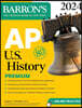 AP U.S. History Premium, 2024: Comprehensive Review with 5 Practice Tests + an Online Timed Test Option