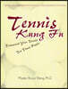 Tennis Kung Fu