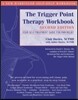 The Trigger Point Therapy Workbook, 2nd Edition: Your Self-Treatment Guide for Pain Relief