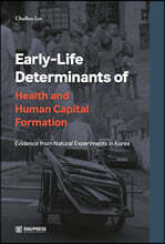 Early-Life Determinants of Health and Human Capital Formation