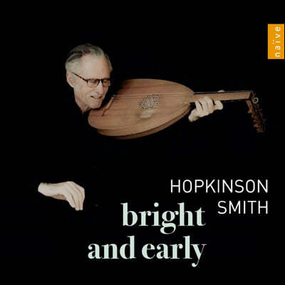 Hopkinson Smith 홉킨슨 스미스 류트 연주집 - 16세기 태블러처에서 (Bright & Early)