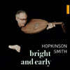 Hopkinson Smith 홉킨슨 스미스 류트 연주집 - 16세기 태블러처에서 (Bright & Early)