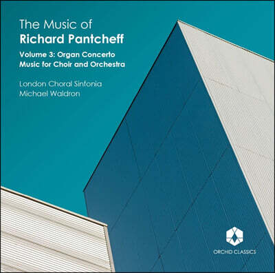 James Orford 판체프: 오르간 협주곡, 환상곡 150, 환상곡 ‘그날’, 세 개의 코랄 전주곡 등 (Music Of Richard Pantcheff Vol.3)