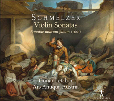 Gunar Letzbor 슈멜처: 바이올린 소나타집 (Schmelzer: Violin Sonatas - Sonatae Unarum Fidium (1664)