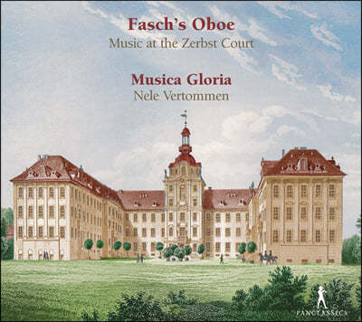 Musica Gloria 요한 프리드리히 파슈: 오보에 협주곡 - 체르프스트 궁정의 음악 (Fasch's Oboe - Music At the Zerbst Court)