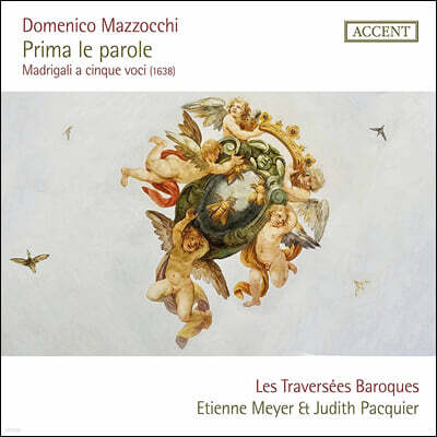 Etienne Meyer 마조키: 5성부 마드리갈 (Mazzocchi: Prima le parole - Madrigali a cinque voci 1638 )