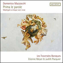 Etienne Meyer 마조키: 5성부 마드리갈 (Mazzocchi: Prima le parole - Madrigali a cinque voci 1638 )