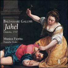 Daniela Dolci 갈루피: 오라토리오 '야엘' (Galuppi: Jahel)