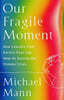 Our Fragile Moment: How Lessons from Earth's Past Can Help Us Survive the Climate Crisis