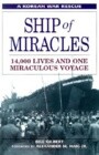 Ship of Miracles: 14,000 Lives and One Miraculous Voyage