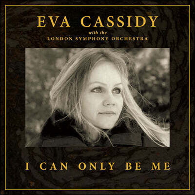 Eva Cassidy (에바 캐시디) - I Can Only Be Me [LP]
