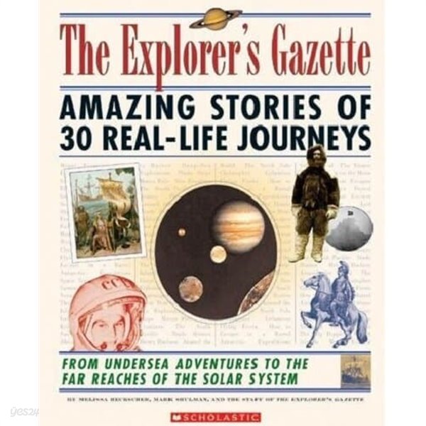 The Explorer&#39;s Gazette: Amazing Stories of 30 Real-Life Journeys Paperback ? January 1, 2004