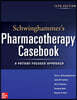 Schwinghammer's Pharmacotherapy Casebook: A Patient-Focused Approach, Twelfth Edition