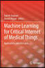 Machine Learning for Critical Internet of Medical Things: Applications and Use Cases